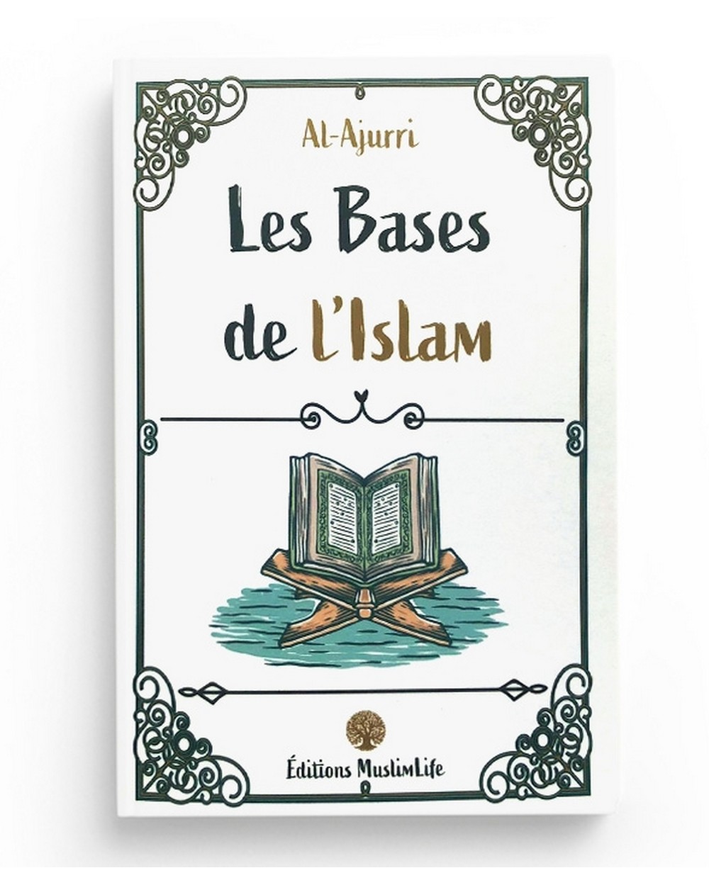 The basics of Islam - Al Ajurri - Editions Muslimlife